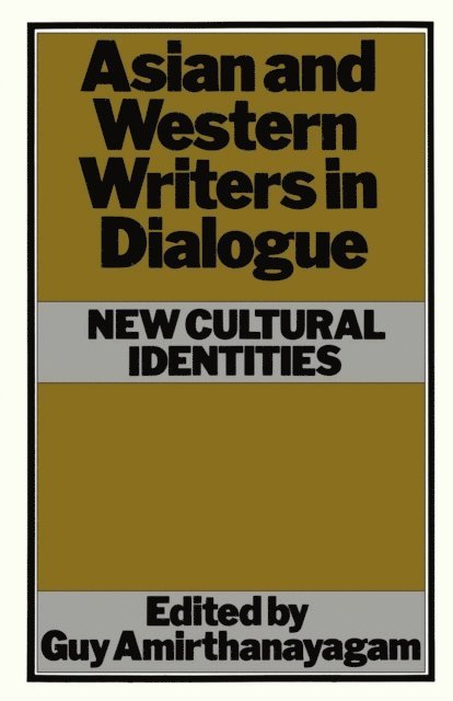 Guy Amirthanayagam - Asian and Western Writers in Dialogue, E-bok
