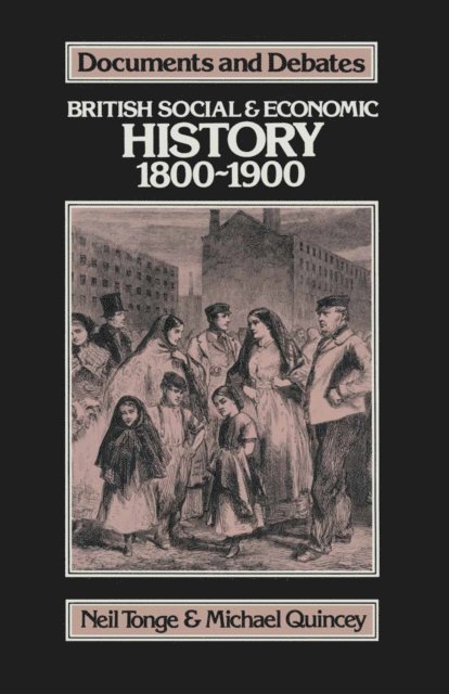 Michael Quincey, Neil Tonge - British Social and Economic History 1800–1900, E-bok