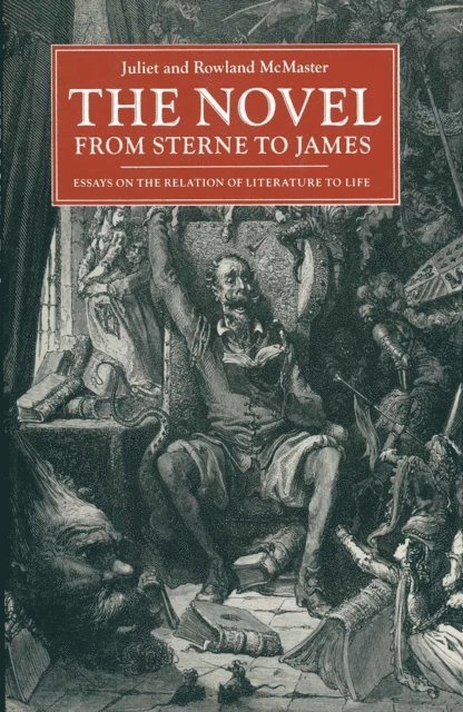 Juliet McMaster - Novel from Sterne to James: Essays on the Relation of Literature to Life, E-bok