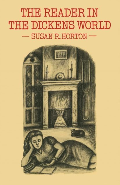 Susan R. Horton - Reader in the Dickens World, E-bok