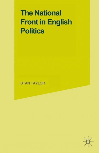 Stan Taylor - National Front in English Politics, E-bok
