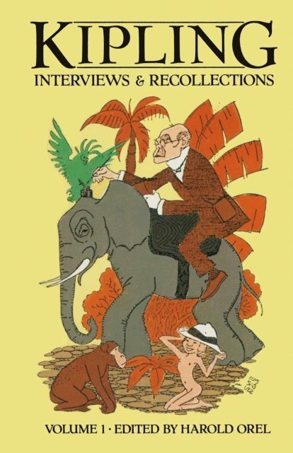 Harold Orel - Kipling Interviews and Recollections, E-bok