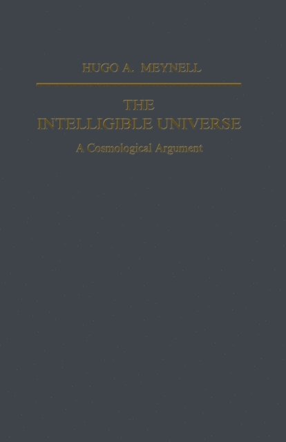 Hugo A. Meynell - Intelligible Universe, E-bok
