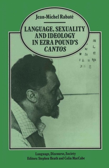 Jean-Michel Rabate - Language, Sexuality and Ideology in Ezra Pound's Cantos, E-bok