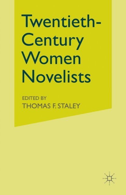 Thomas F. Staley - Twentieth-Century Women Novelists, E-bok