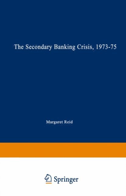 Margaret Reid - Secondary Banking Crisis, 1973-75, E-bok