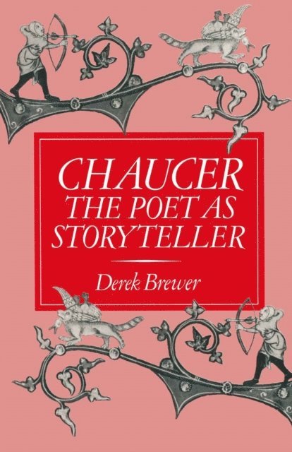 Derek Brewer - Chaucer: The Poet as Storyteller, E-bok