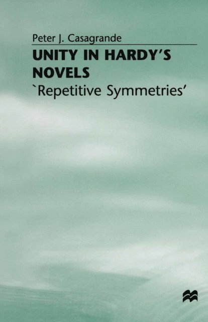 Peter J. Casagrande - Unity in Hardy's Novels, E-bok