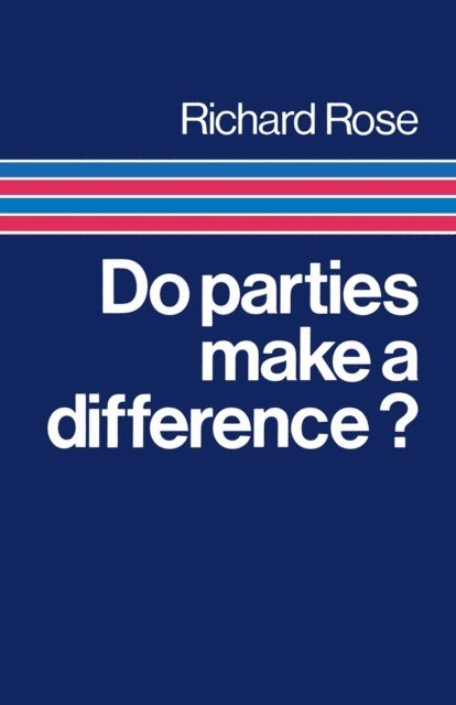 Richard Rose - Do Parties Make a Difference?, E-bok