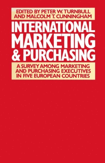 Malcolm T Cunninghamd, Peter W Turnbull - International Marketing and Purchasing, E-bok