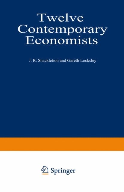 Gareth Locksley, J.R. Shackleton - Twelve Contemporary Economists, E-bok