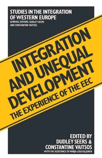 Constantine V. Vaitsos, Dudley Seers - Integration and Unequal Development, E-bok