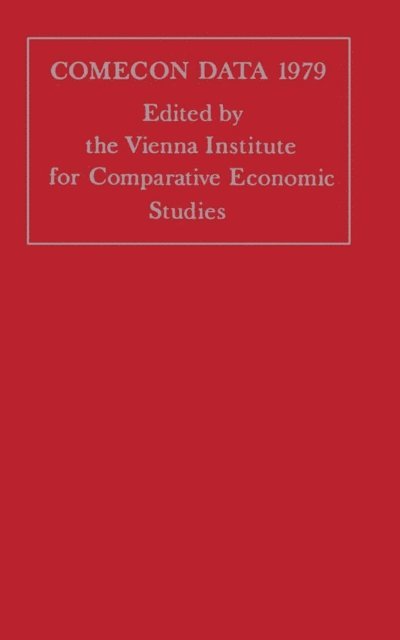 Vienna Institute for Comparative Economic Studies - Comecon Data, E-bok