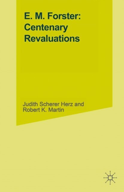 Robert K. Martin, Judith Scherer Herz - E. M. Forster: Centenary Revaluations, E-bok