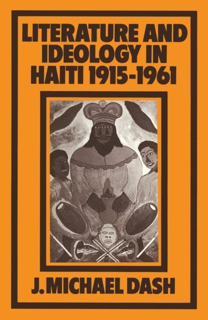 J. Michael Dash - Literature and Ideology in Haiti, 1915-1961, E-bok