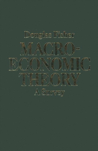 Douglas Fisher - Macroeconomic Theory, E-bok