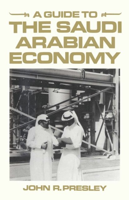 John R. Presley - Guide to the Saudi Arabian Economy, E-bok