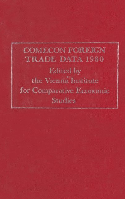 Vienna Institute for Comparative Economic Studies - COMECON Foreign Trade Data 1980, E-bok