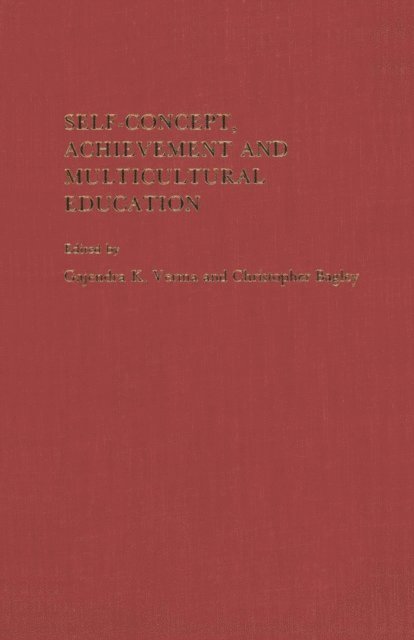 Christopher Bagley, Gajendra K. Verma - Self-Concept, Achievement and Multicultural Education, E-bok