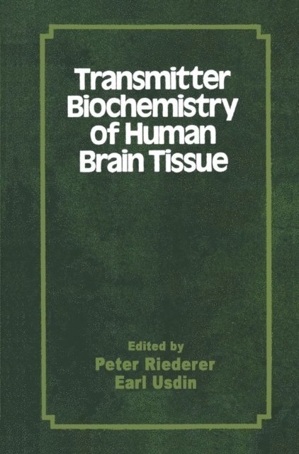 Peter Riederer, Earl Usdin - Transmitter Biochemistry of Human Brain Tissue, E-bok