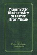 Transmitter Biochemistry of Human Brain Tissue