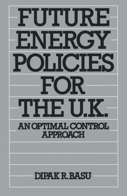 Dipak R. Basu - Future Energy Policies for the United Kingdom, E-bok