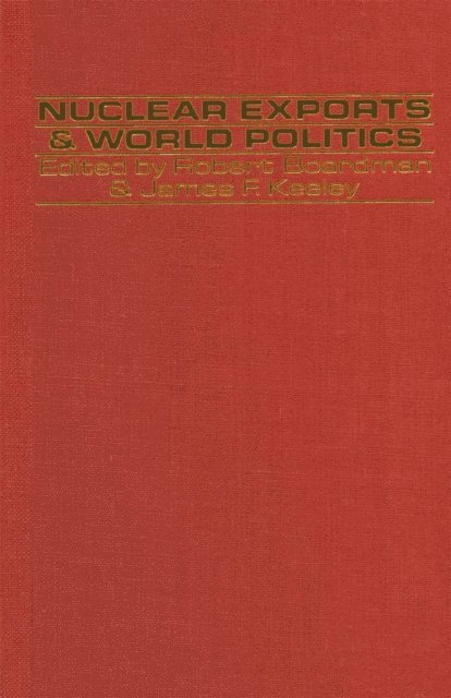 J. Keeley, Robert Boardman - Nuclear Exports and World Politics, E-bok