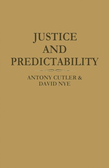 D. Nye, A. Cutler - Justice and Predictability, E-bok