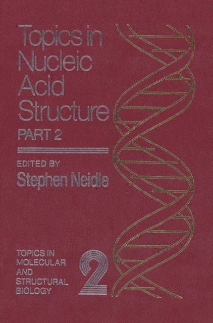 Stephen Neidle - Topics in Nucleic Acid Structure, E-bok