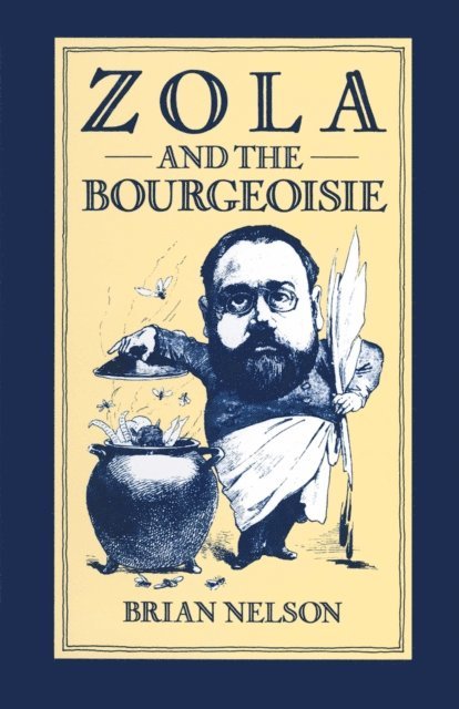 Brian Nelson - Zola and the Bourgeoisie, E-bok