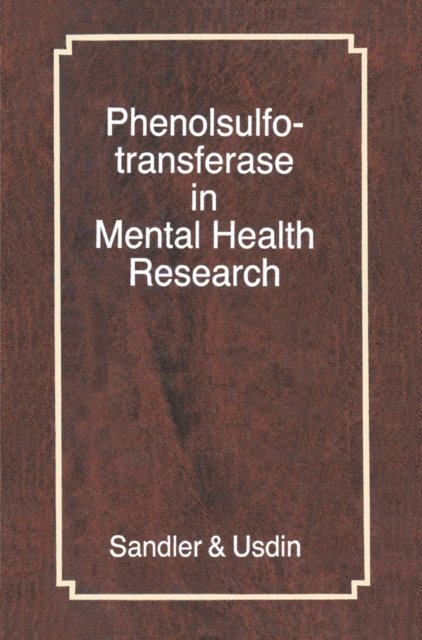Earl Usdin, Merton Sandler - Phenolsulfotransferase in Mental Health Research, E-bok