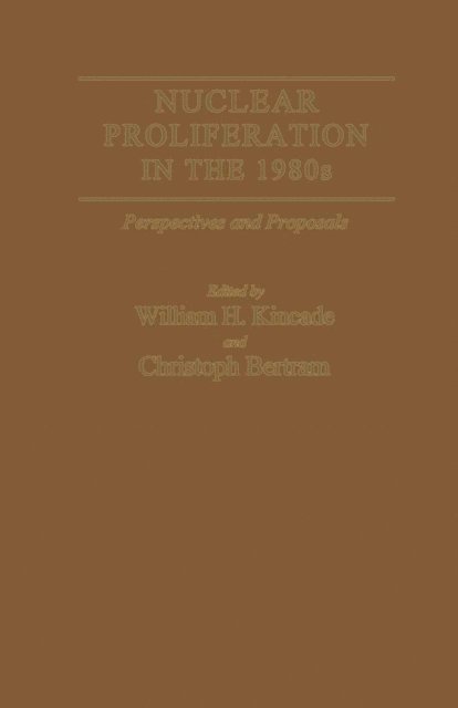 Christoph Bertram, William H. Kincade - Nuclear Proliferation in the 1980's, E-bok