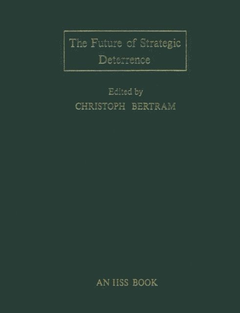 Christoph Bertram - Future of Strategic Deterrence, E-bok