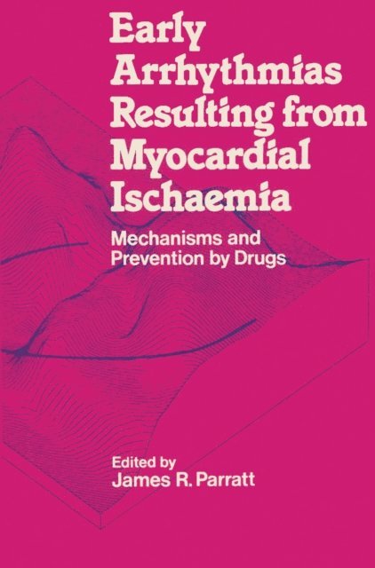 Early Arrhythmias Resulting from Myocardial Ischaemia