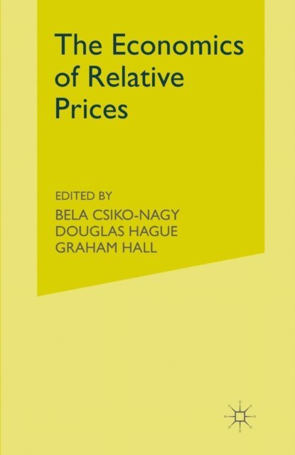 Bela Csikos-Nagy - Economics of Relative Prices, E-bok