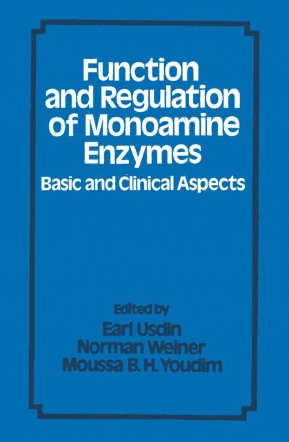 Earl Usdin - Function and Regulation of Monoamine Enzymes, E-bok
