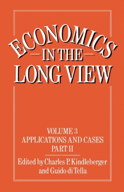 Guido Di Tella, Charles Poor Kindleberger - Economics in the Long View, E-bok