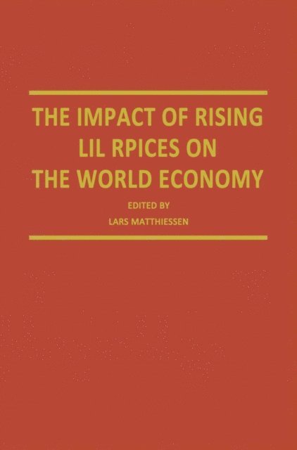 Lars Matthiessen - Impact of Rising Oil Prices on the World Economy, E-bok