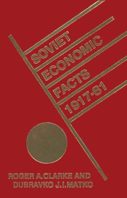 D.J.I. Matko, Roger Clarke - Soviet Economic Facts, 1917-81, E-bok