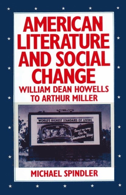 Michael Spindler - American Literature and Social Change, E-bok