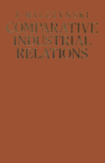 J. Wilczynski - Comparative Industrial Relations, E-bok