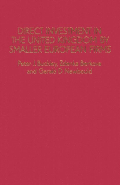 Gerald D. Newbould, Zdenka Berkova, Peter J. Buckley - Direct Investment in the United Kingdom by Smaller European Firms, E-bok