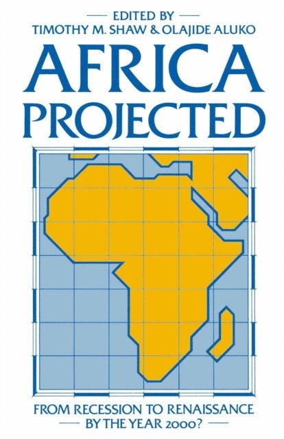 Olajide Aluko, Timothy M. Shaw - Africa Projected, E-bok