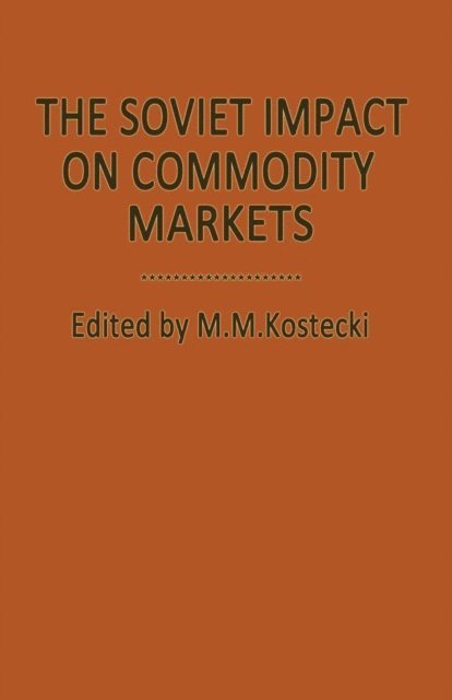 M. M. Kostecki - Soviet Impact on Commodity Markets, E-bok