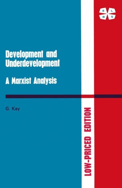 Geoffrey Kay - Development and Underdevelopment, E-bok