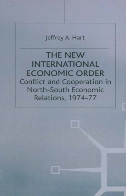 Jeffrey A Hart - New International Economic Order, E-bok