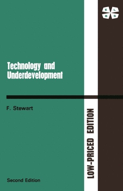 F. Stewart - Technology and Underdevelopment, E-bok
