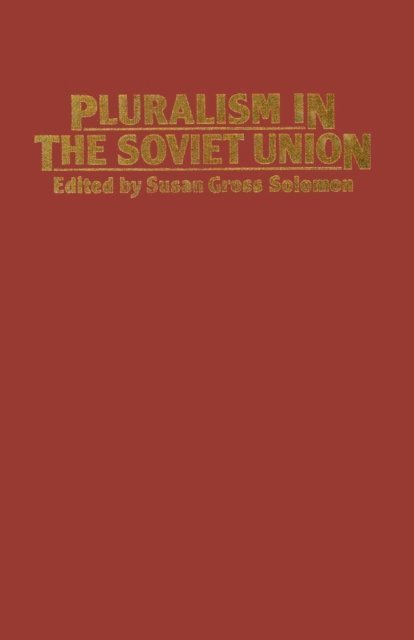 Susan Gross Solomon - Pluralism in the Soviet Union, E-bok