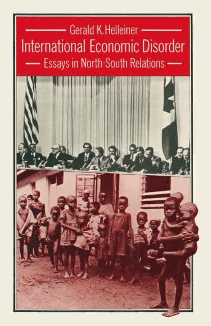 Gerald K. Helleiner - International Economic Disorder, E-bok