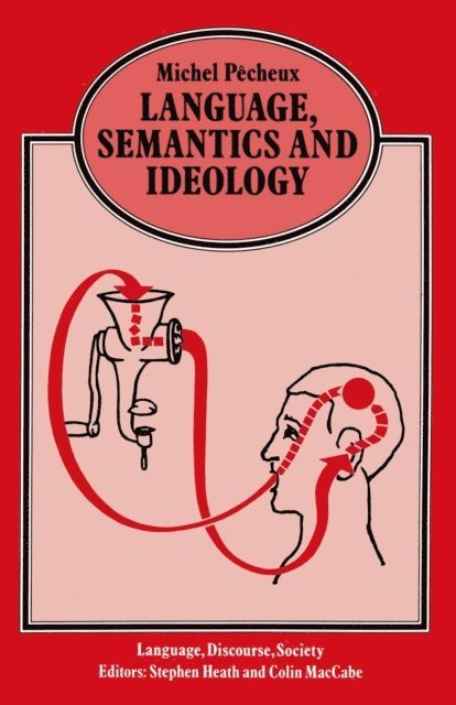 Michel Pecheux - Language, Semantics and Ideology, E-bok